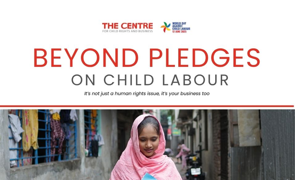 New Publication: Beyond Pledges on Child Labour: It’s Not Just Human Rights, It’s Your Business Too