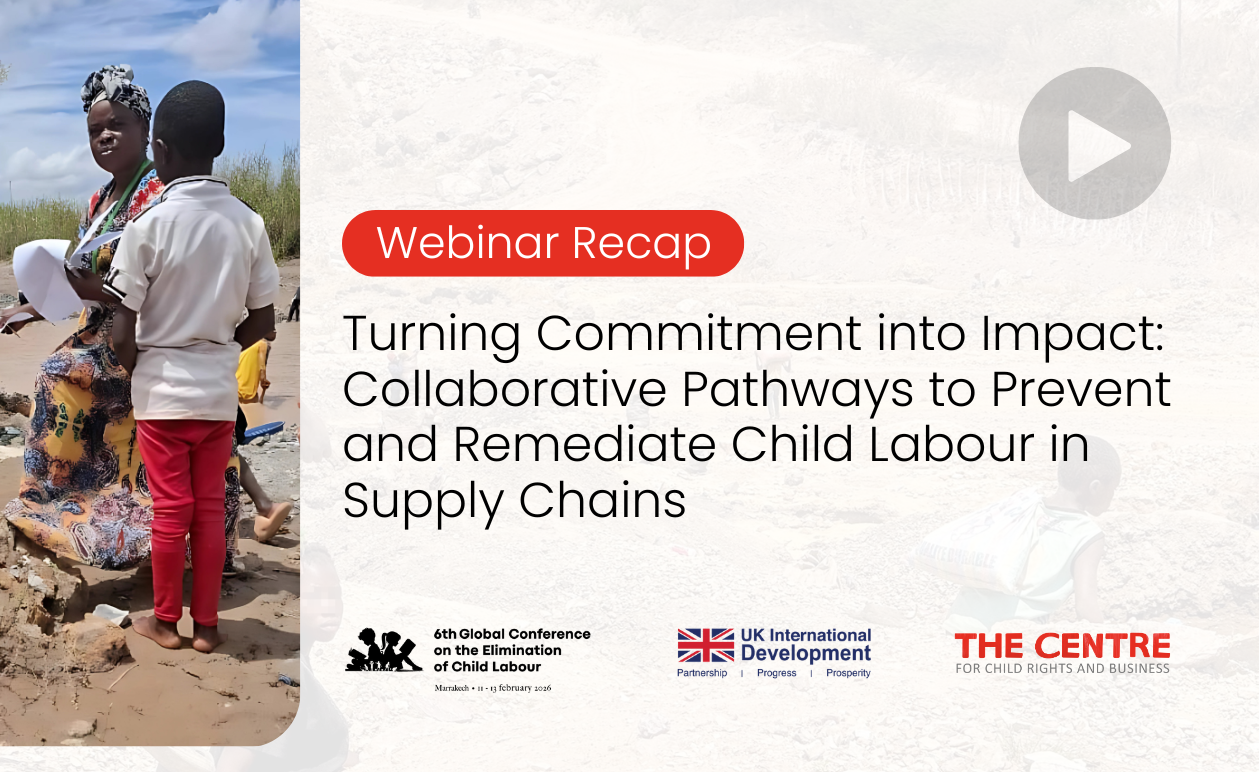 Webinar Replay: Turning Commitment into Impact &ndash; Collaborative Pathways to Prevent and Remediate Child Labour in Supply Chains